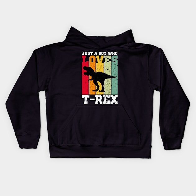 just a boy who loves tyrannosaurus rex Kids Hoodie by JohnRelo